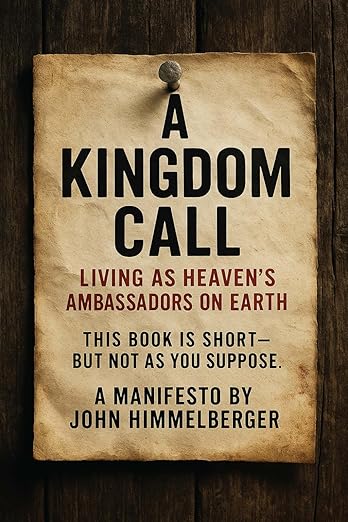 A Kingdom Call: Living as Heaven's Ambassadors